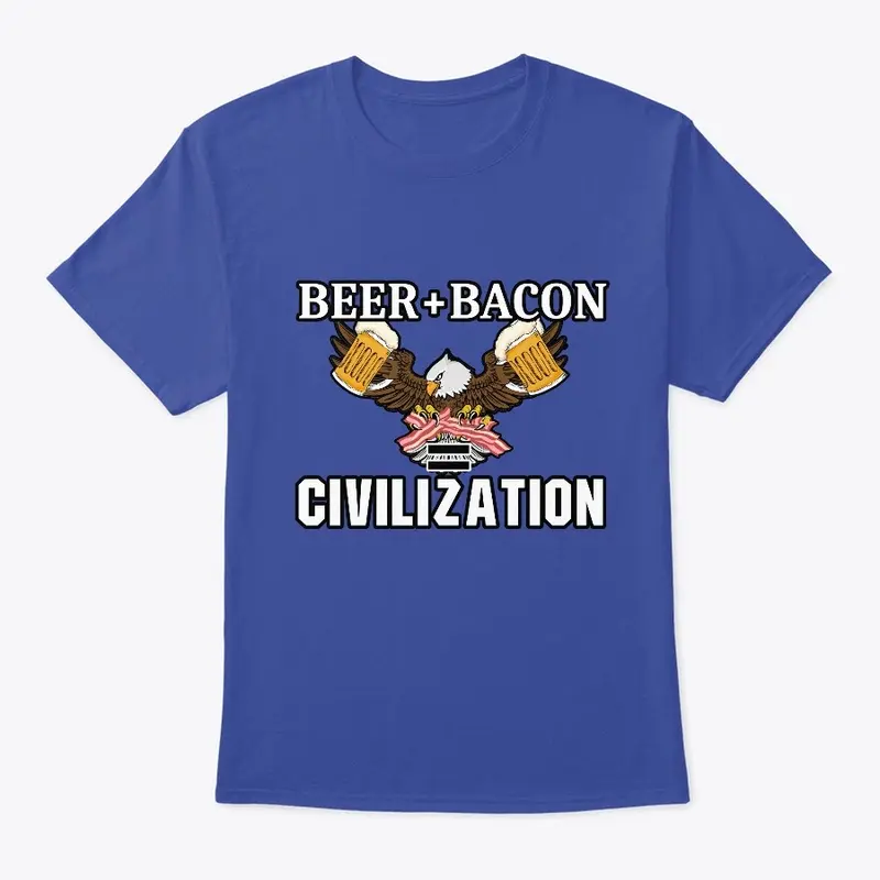 Beer + Bacon = Civilization | EABT Merch